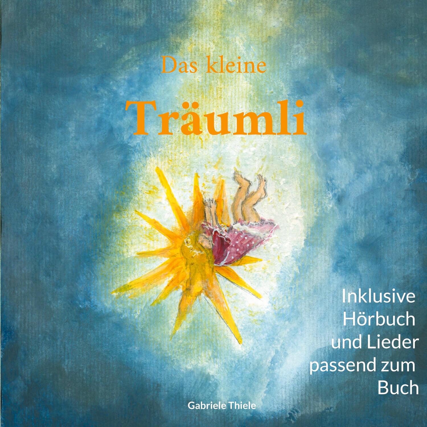 Cover: 9783740787127 | Das kleine Träumli | Gabriele Thiele | Taschenbuch | Paperback | 2022