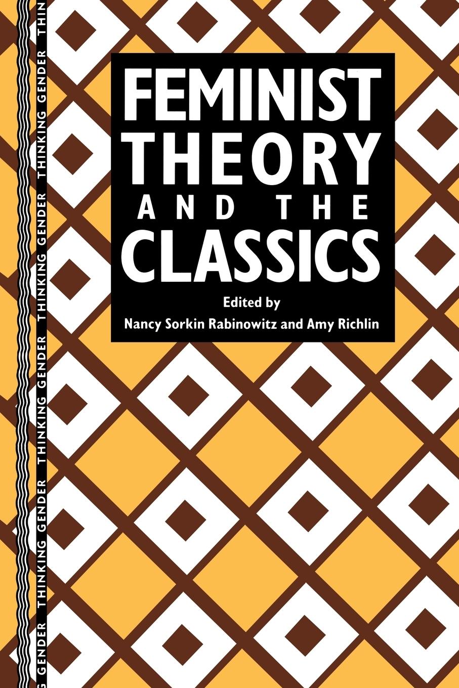 Cover: 9780415906463 | Feminist Theory and the Classics | Nancy Sorkin Rabinowitz (u. a.)