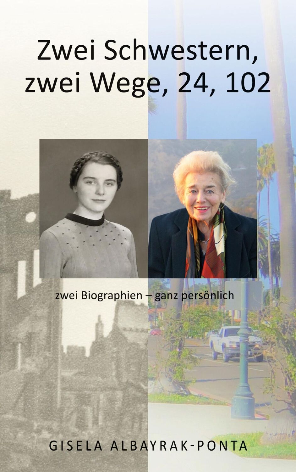 Cover: 9783752672213 | Zwei Schwestern, Zwei Wege, 24, 102 | Gisela Albayrak-Ponta | Buch