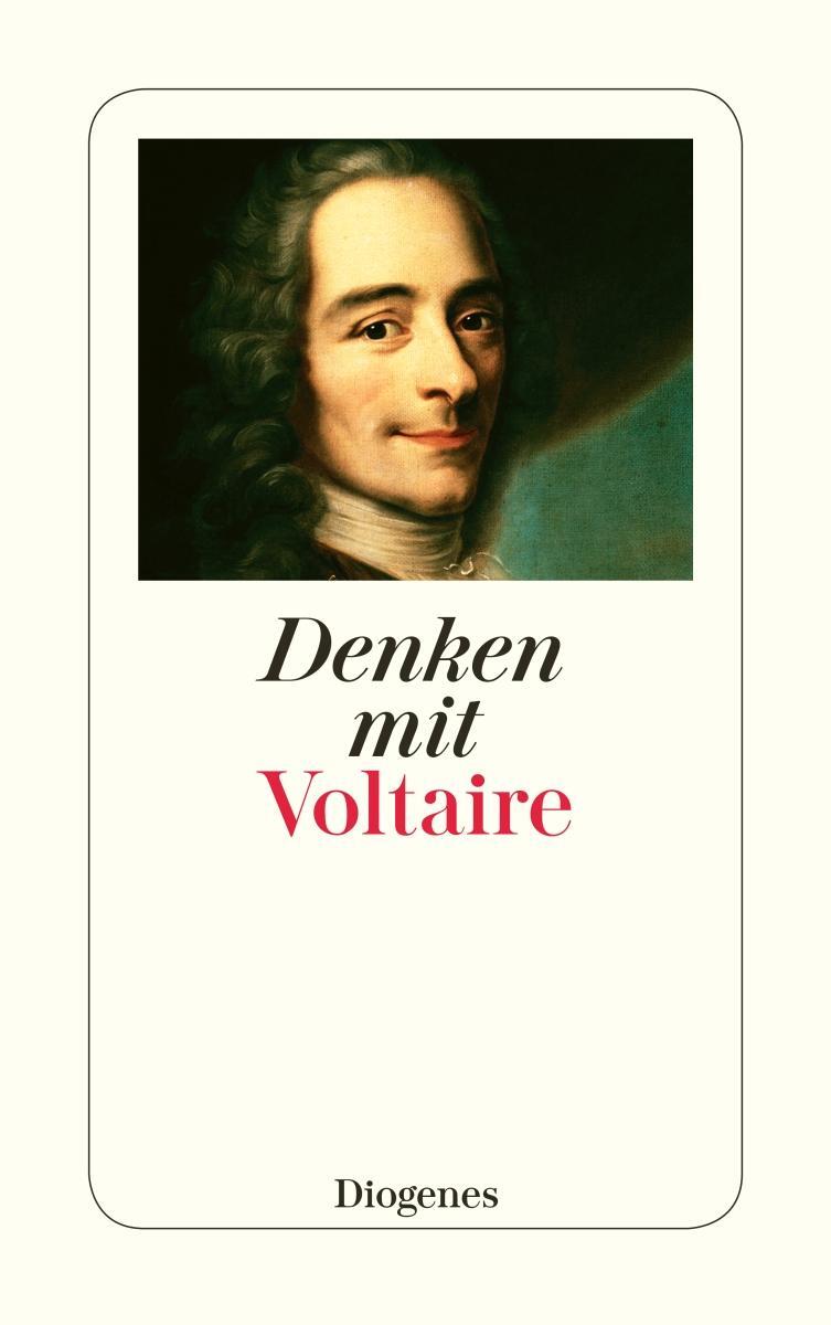 Cover: 9783257234961 | Denken mit Voltaire | Eine Auswahl aus dem Gesamtwerk | Wolfgang Kraus