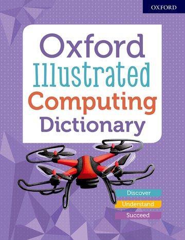Cover: 9780192772459 | Oxford Illustrated Computing Dictionary | Oxford Dictionaries | Buch