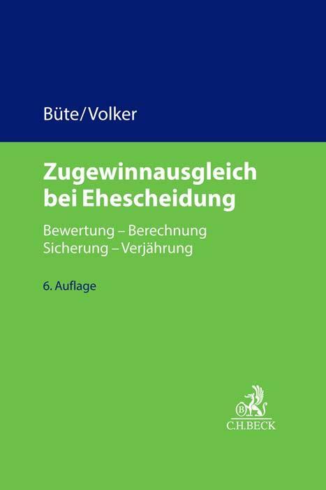 Cover: 9783406782527 | Zugewinnausgleich bei Ehescheidung | Dieter Büte (u. a.) | Buch | 2022