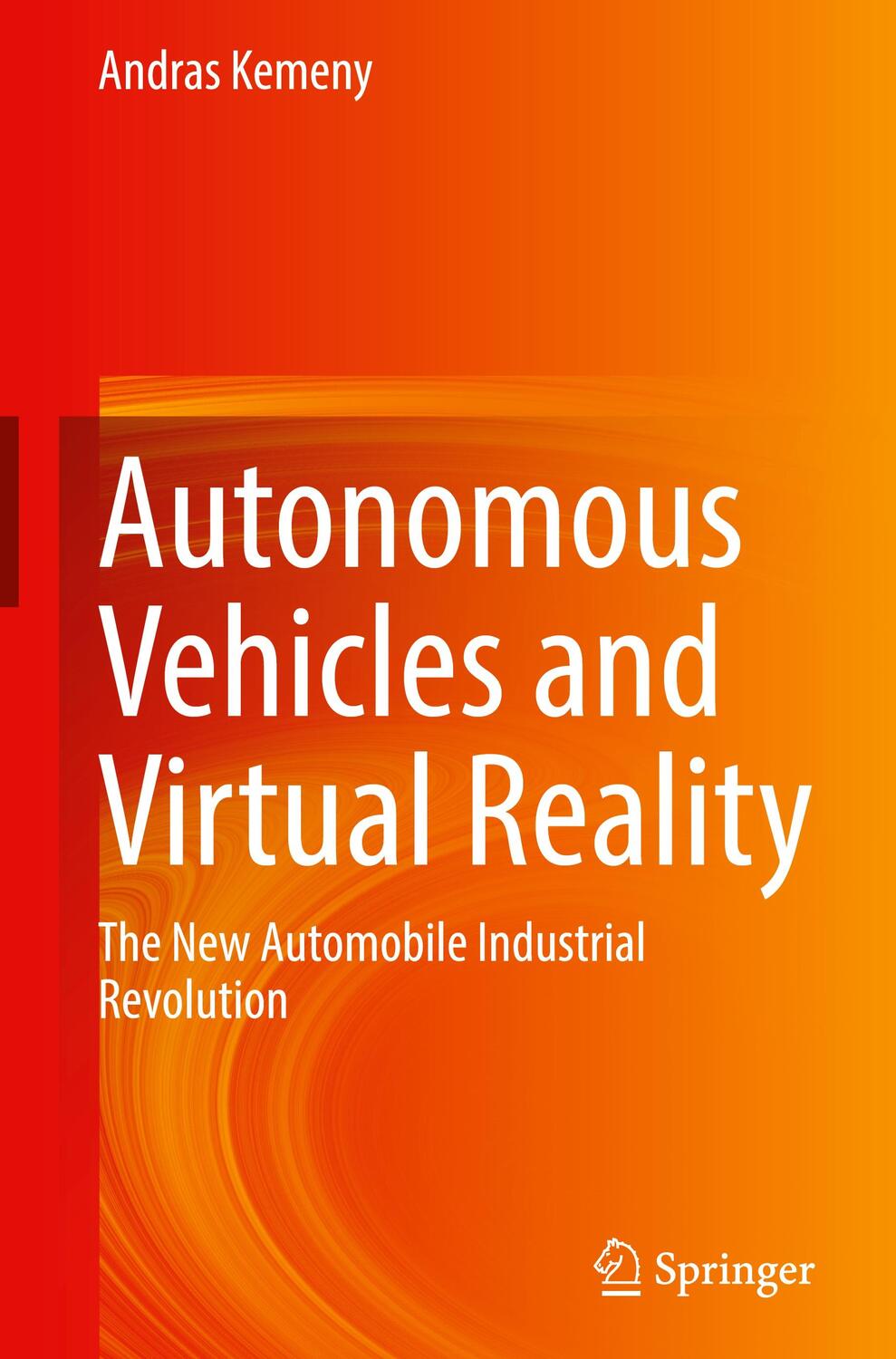 Cover: 9783031452628 | Autonomous Vehicles and Virtual Reality | Andras Kemeny | Buch | xviii
