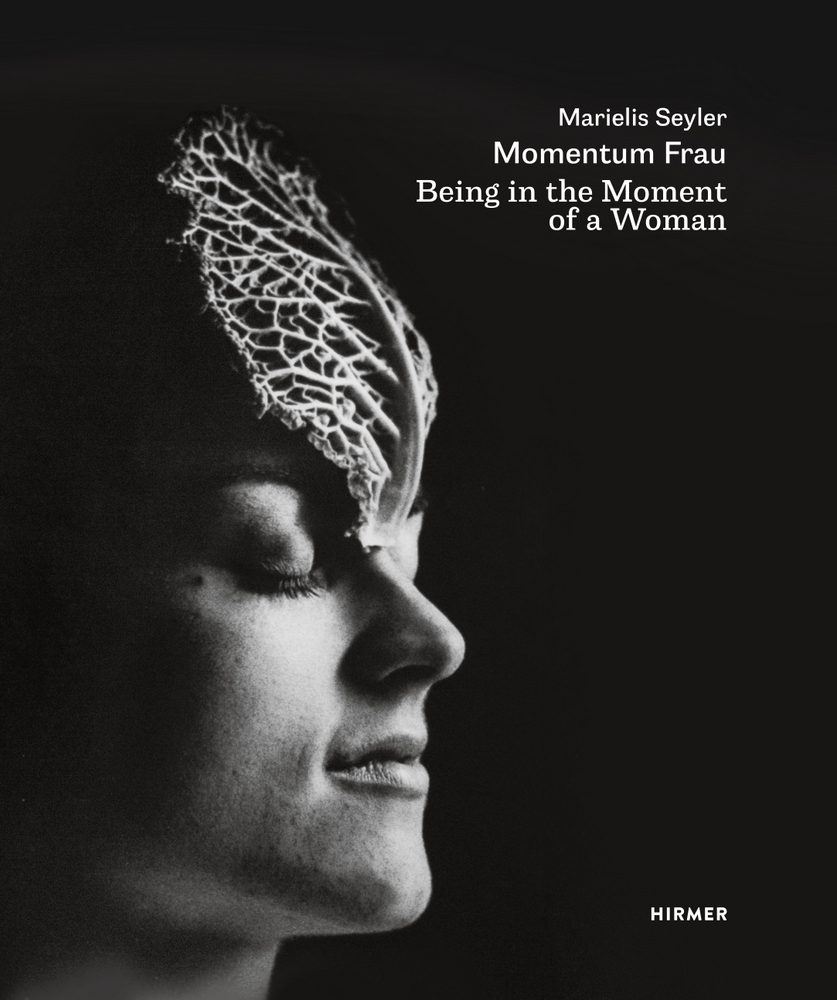 Cover: 9783777440248 | Marielis Seyler: Momentum Frau / Being in the Moment of a Woman | Buch