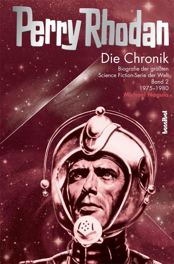 Cover: 9783854453307 | Die Perry Rhodan Chronik 02 | Michael Nagula | Buch | 576 S. | Deutsch