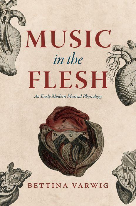 Cover: 9780226826882 | Music in the Flesh | An Early Modern Musical Physiology | Varwig