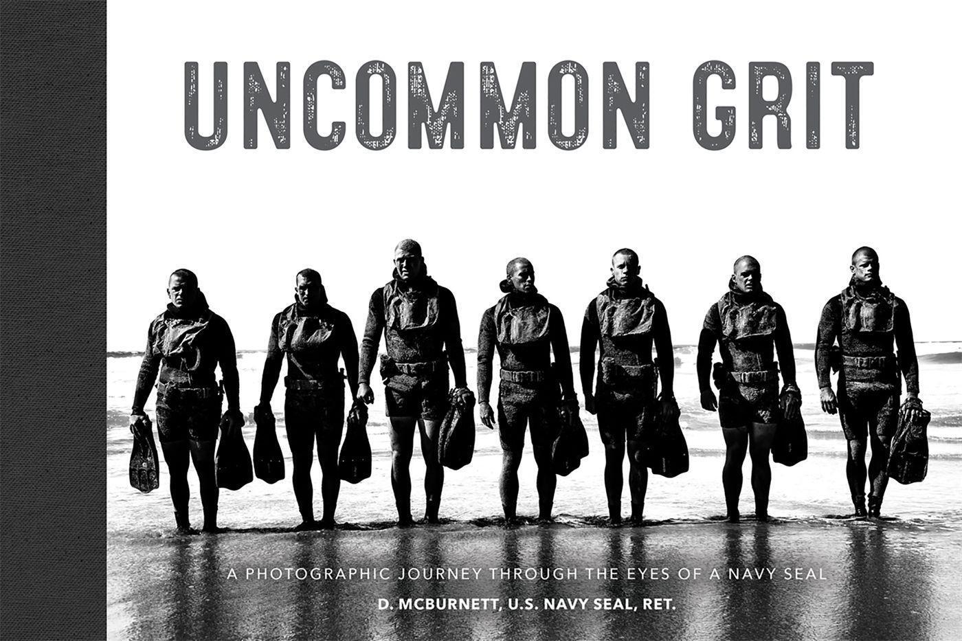 Cover: 9781538735534 | Uncommon Grit: A Photographic Journey Through Navy Seal Training