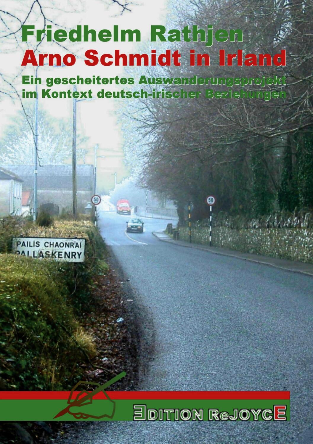 Cover: 9783947261413 | Arno Schmidt in Irland | Friedhelm Rathjen | Taschenbuch | Paperback