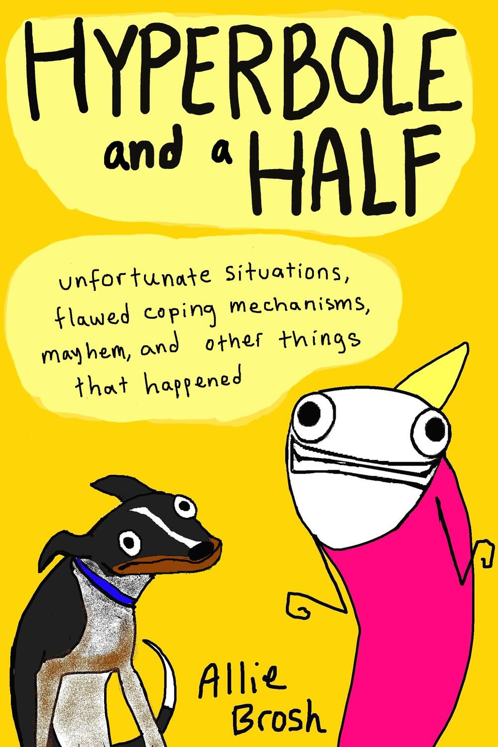 Cover: 9780224095372 | Hyperbole and a Half | Allie Brosh | Taschenbuch | Englisch | 2013