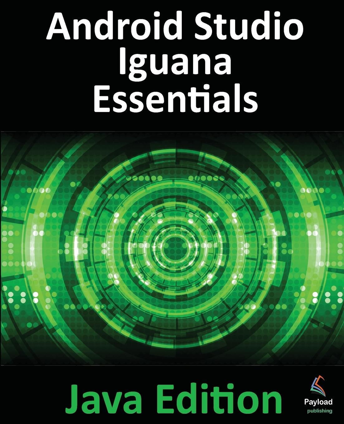 Cover: 9781951442880 | Android Studio Iguana Essentials - Java Edition | Neil Smyth | Buch