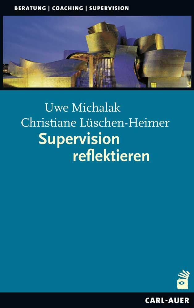 Cover: 9783849703554 | Supervision reflektieren | Uwe Michalak (u. a.) | Taschenbuch | 2020