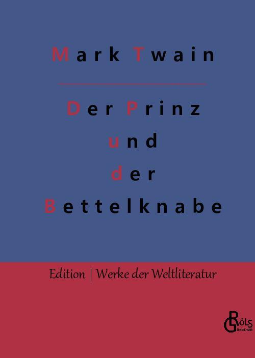 Cover: 9783988284853 | Der Prinz und der Bettelknabe | Mark Twain | Buch | 204 S. | Deutsch