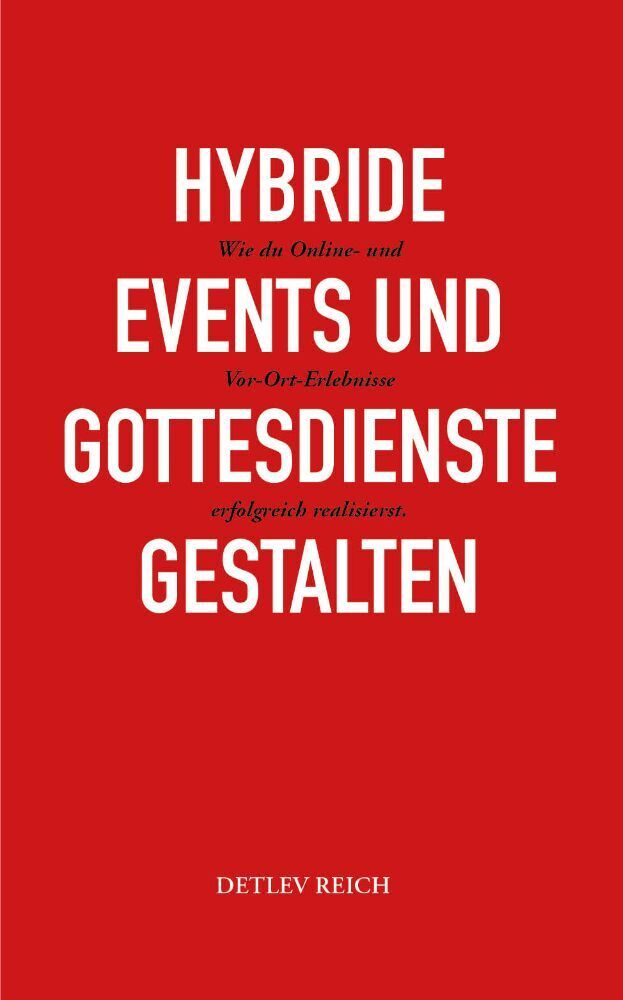 Cover: 9783907316283 | Hybride Events und Gottesdienste gestalten | Detlev Reich | Buch
