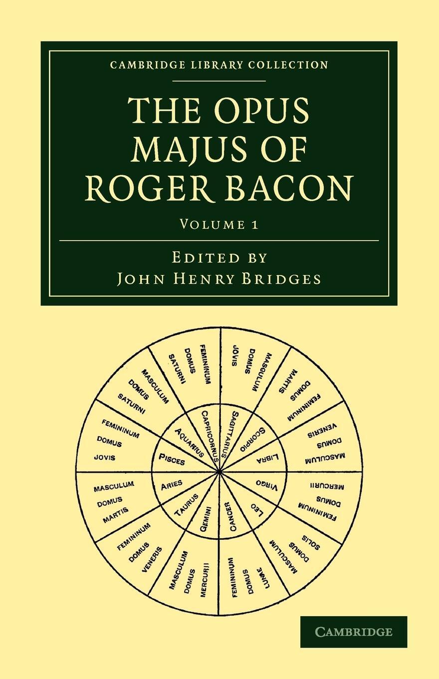 Cover: 9781108014427 | The Opus Majus of Roger Bacon - Volume 1 | Roger Bacon (u. a.) | Buch