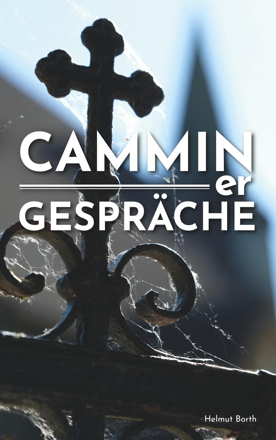 Cover: 9783734775666 | Camminer Gespräche | Helmut Borth | Taschenbuch | Books on Demand