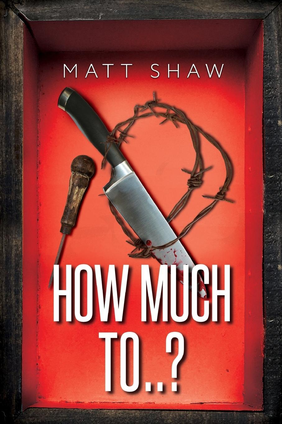 Cover: 9780244512996 | How Much To..? | Matt Shaw | Taschenbuch | Paperback | Englisch | 2019