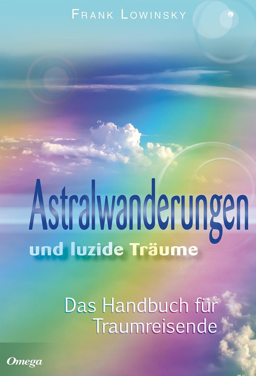 Cover: 9783930243709 | Astralwanderungen und luzide Träume | Frank Lowinsky | Taschenbuch