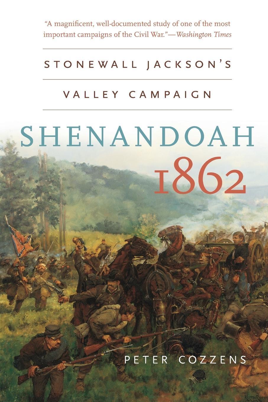 Cover: 9781469606828 | Shenandoah 1862 | Stonewall Jackson's Valley Campaign | Peter Cozzens
