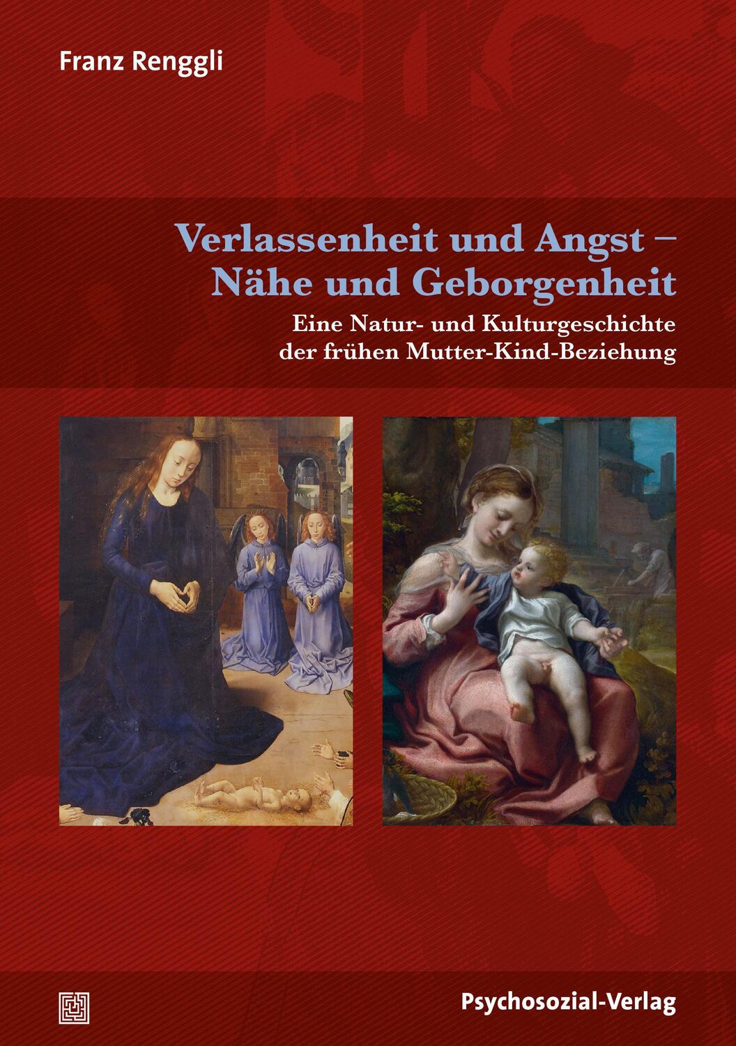 Cover: 9783837929737 | Verlassenheit und Angst - Nähe und Geborgenheit | Franz Renggli | Buch