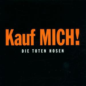 Cover: 652450199324 | Toten Hosen, D: Kauf Mich! | Die Toten Hosen | Audio-CD | midprice