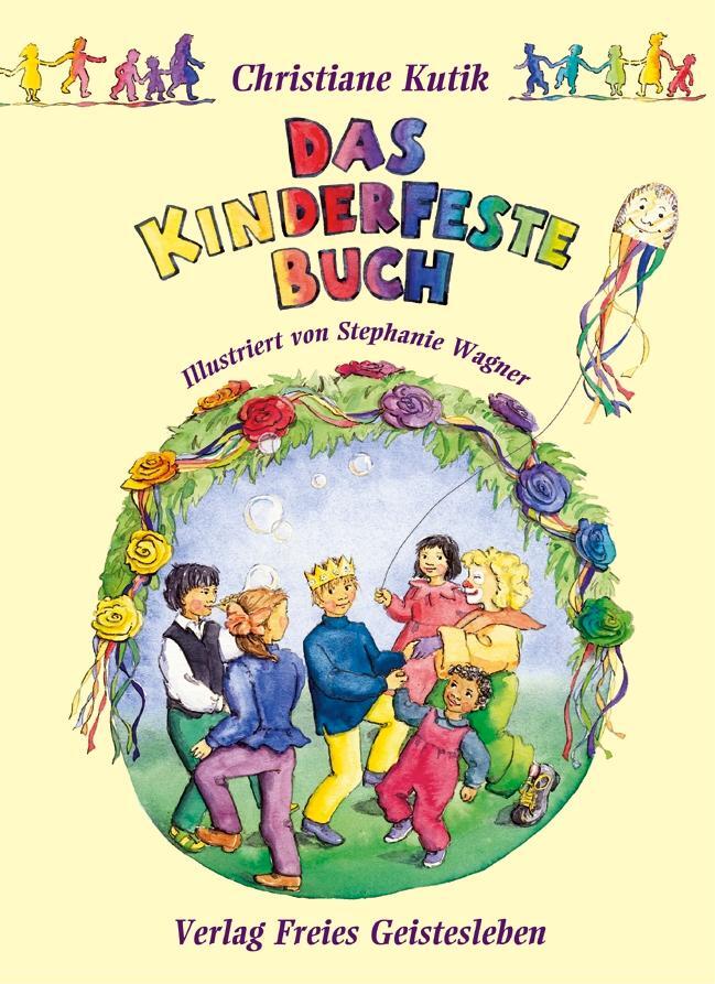Cover: 9783772515378 | Das Kinderfestebuch | Christiane Kutik | Buch | Deutsch | 2010