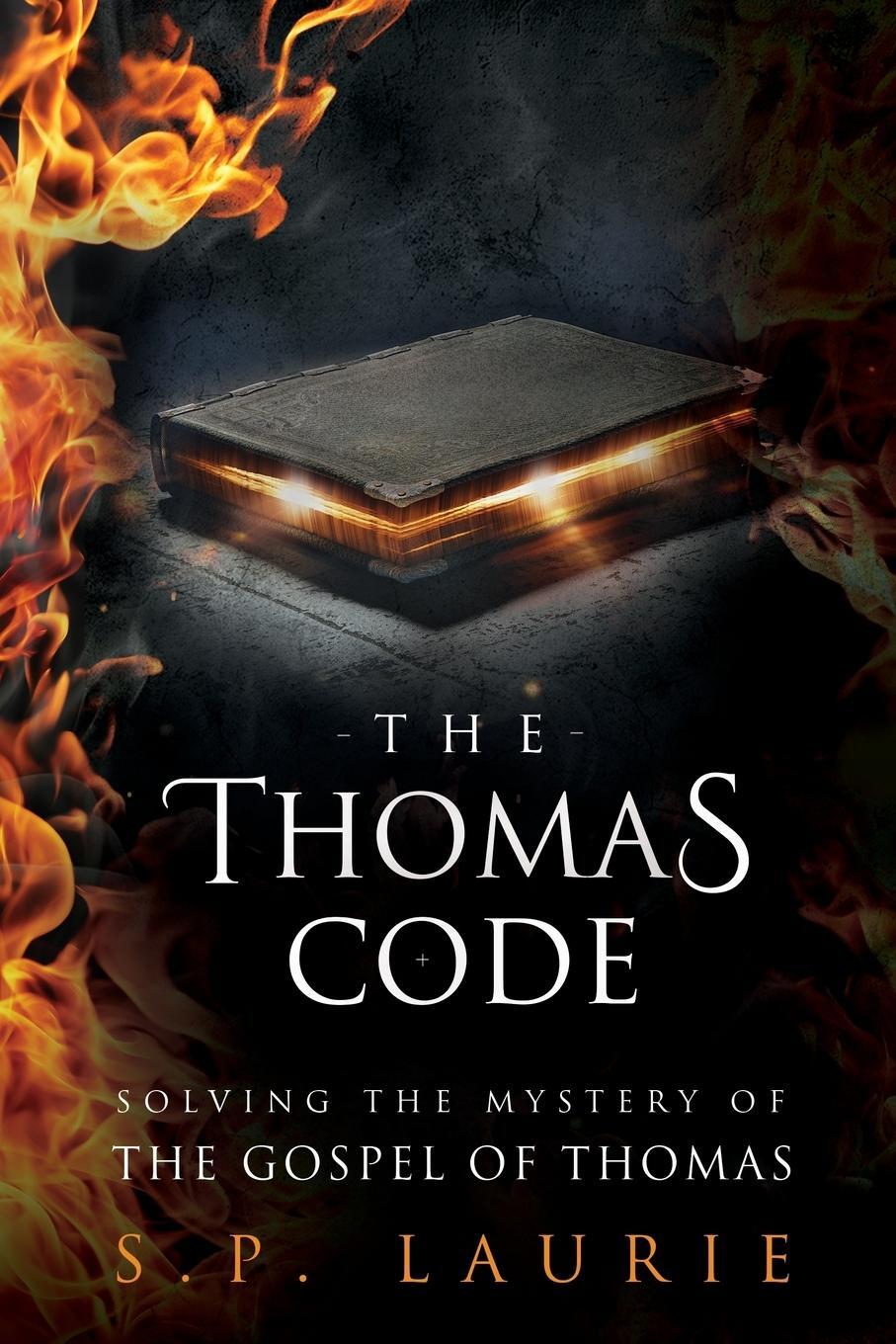 Cover: 9781912029716 | The Thomas Code | Solving the mystery of the Gospel of Thomas | Laurie