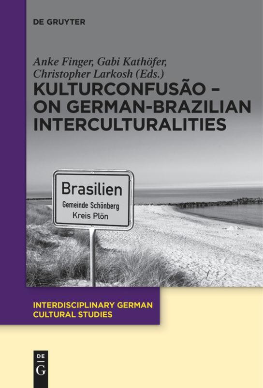 Cover: 9783110682793 | KulturConfusão ¿ On German-Brazilian Interculturalities | Taschenbuch
