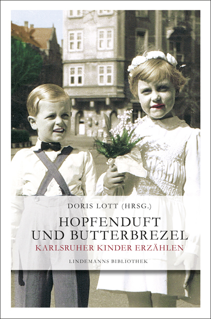 Cover: 9783881909679 | Hopfenduft und Butterbrezel | Karlsruher Kinder erzählen | Doris Lott
