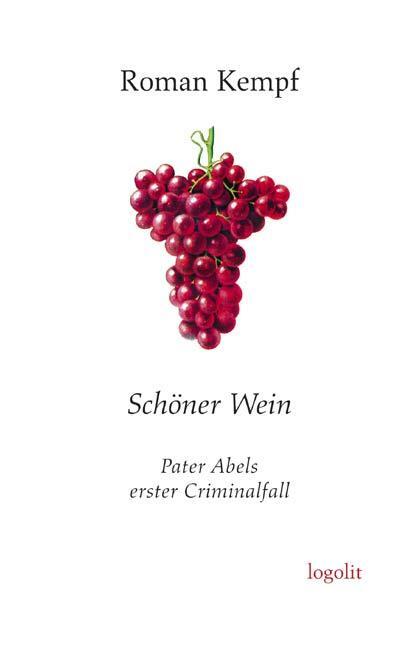 Cover: 9783939462040 | Schöner Wein | Pater Abels erster Criminalfall | Roman Kempf | Buch