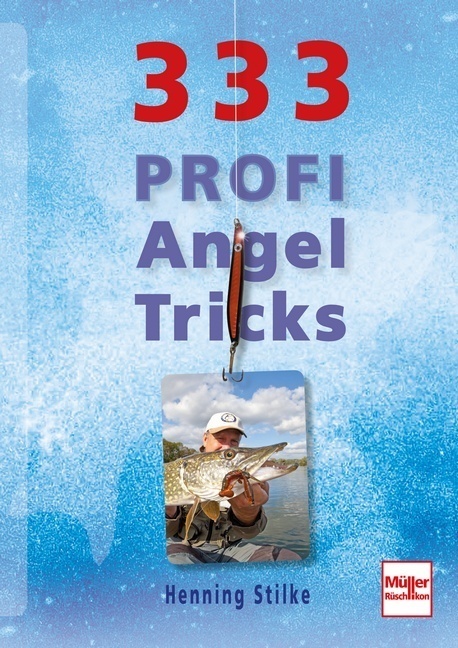 Cover: 9783275020171 | 333 Profi-Angeltricks | Henning Stilke | Taschenbuch | 192 S. | 2015
