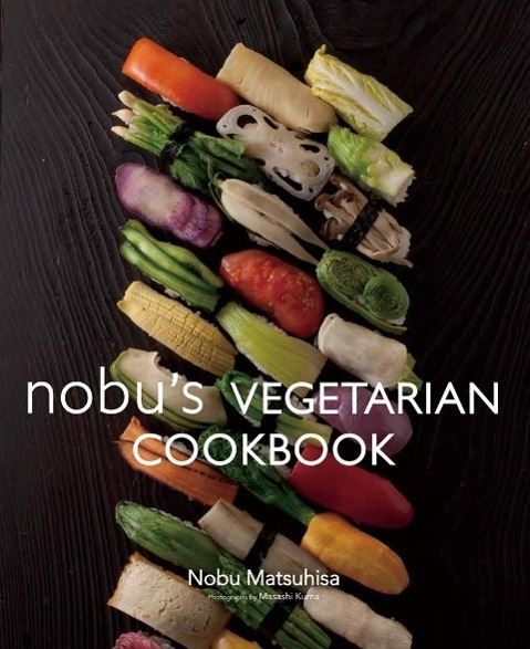 Cover: 9784894449053 | Nobu Vegetarian Cookbook | Nobu Matsuhisa | Buch | Englisch | 2012