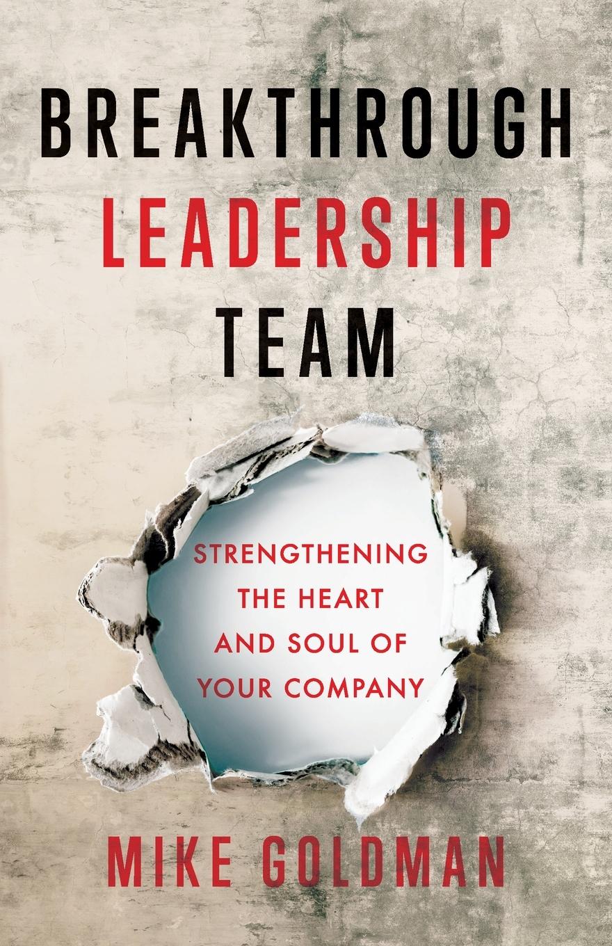 Cover: 9781544507385 | Breakthrough Leadership Team | Mike Goldman (u. a.) | Taschenbuch