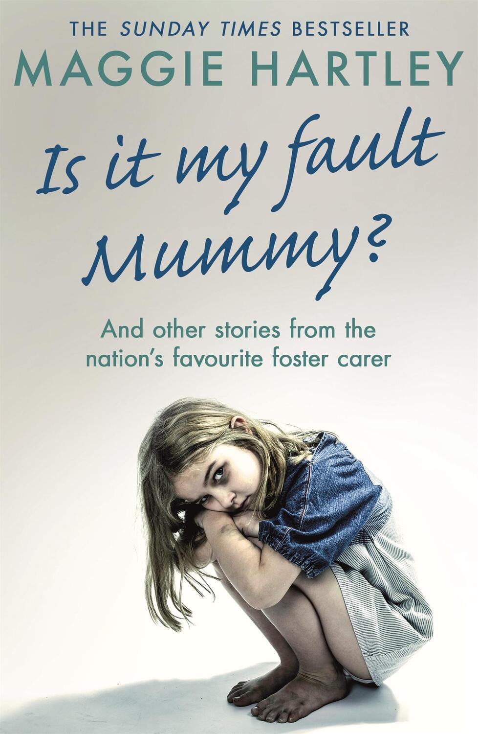 Cover: 9781409195801 | Is It My Fault Mummy? | Maggie Hartley | Taschenbuch | Englisch | 2019