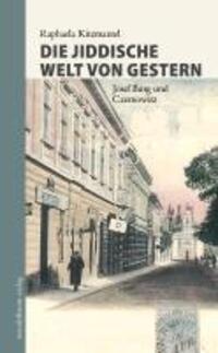Cover: 9783854763956 | Die jiddische Welt von gestern | Josef Burg und Czernowitz | Buch