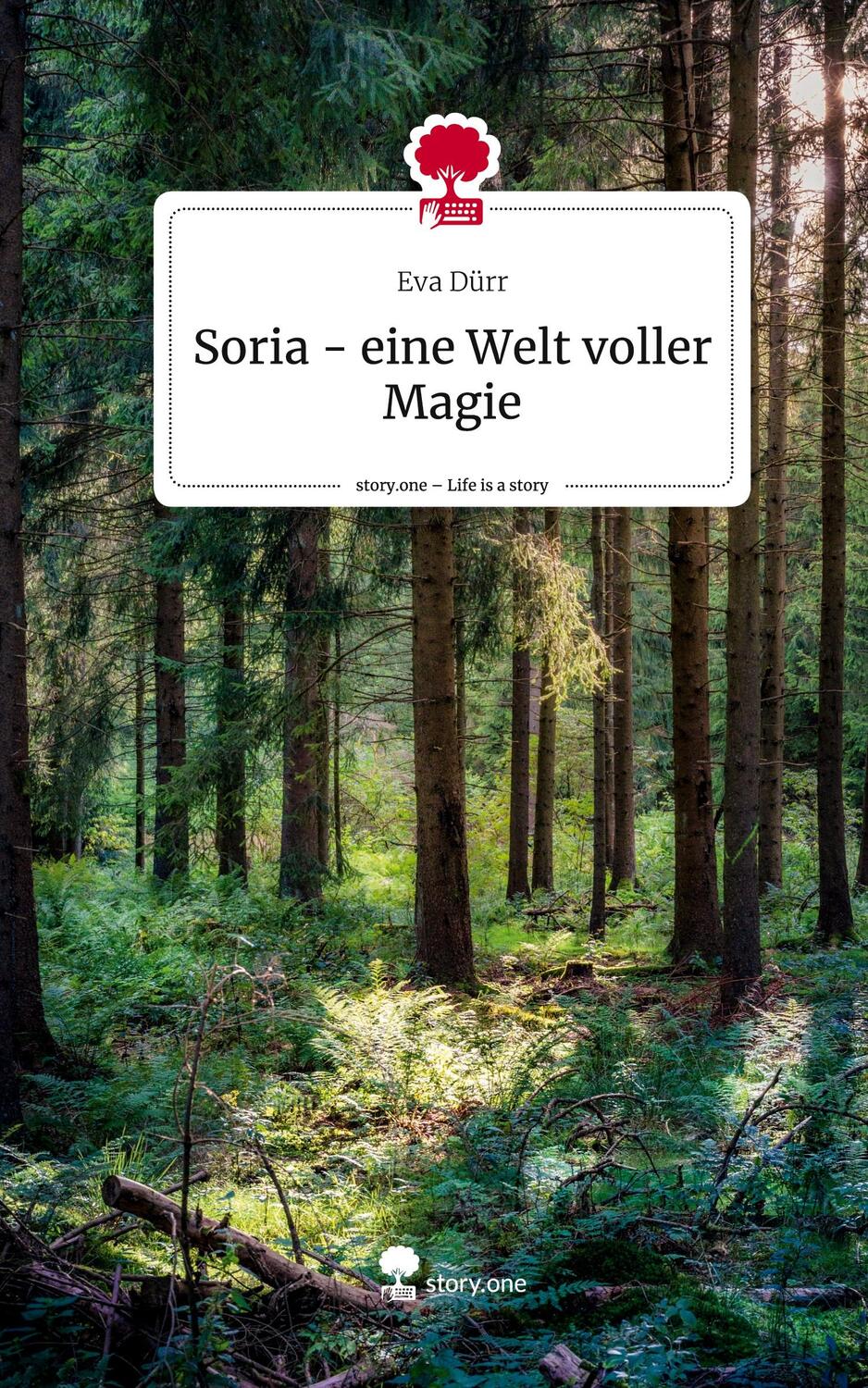 Cover: 9783710899188 | Soria - eine Welt voller Magie. Life is a Story - story.one | Eva Dürr