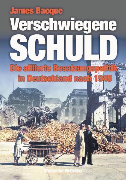 Cover: 9783932381249 | Verschwiegene Schuld | James Bacque | Buch | Deutsch | 2002