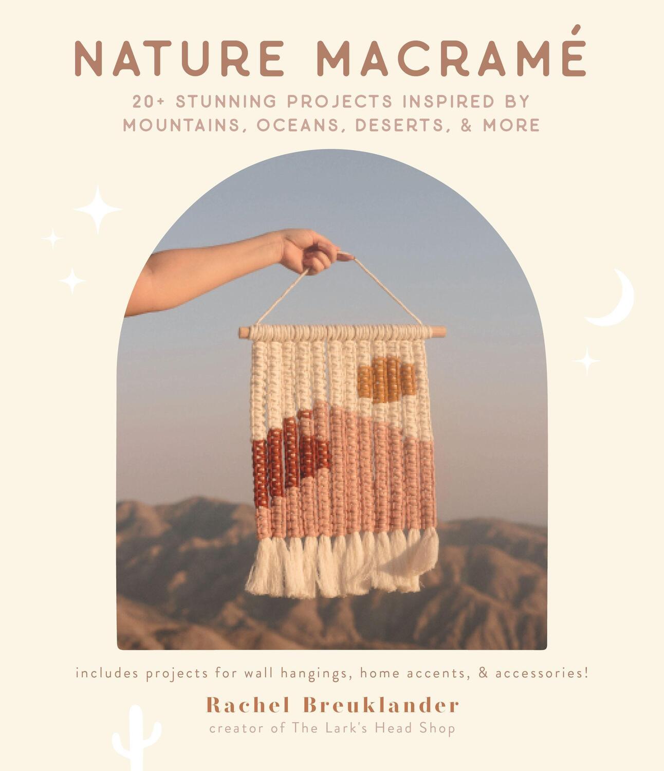 Cover: 9781645676041 | Nature Macramé: 20+ Stunning Projects Inspired by Mountains,...