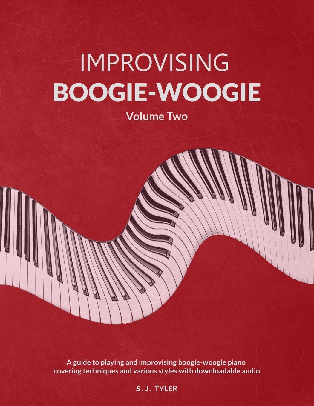 Cover: 9781919611815 | Improvising Boogie-Woogie Volume Two | S J Tyler | Taschenbuch | 2022
