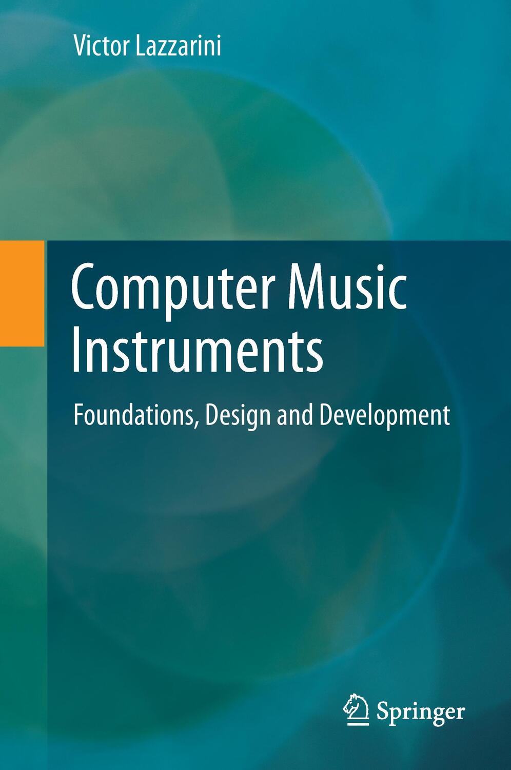 Cover: 9783319635033 | Computer Music Instruments | Foundations, Design and Development