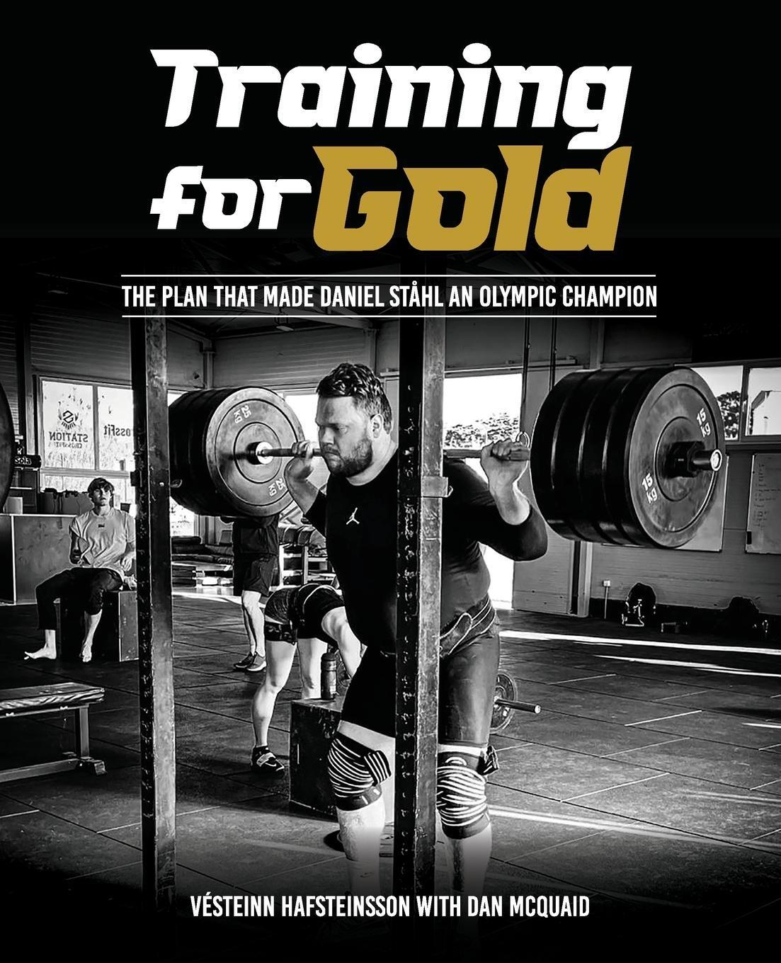 Cover: 9781916954106 | TRAINING FOR GOLD | The plan that made Daniel Ståhl Olympic Champion