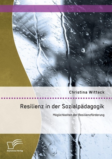 Cover: 9783842896192 | Resilienz in der Sozialpädagogik: Möglichkeiten der Resilienzförderung