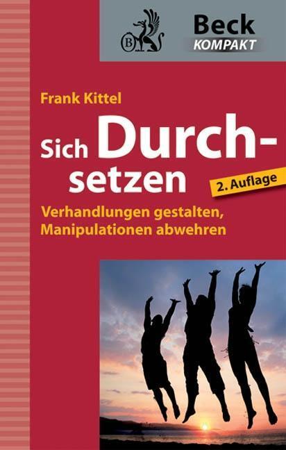 Cover: 9783406593963 | Sich Durchsetzen | Frank Kittel | Taschenbuch | 128 S. | Deutsch