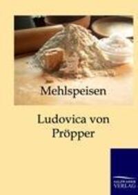 Cover: 9783861957638 | Mehlspeisen | Ludovica von Pröpper | Taschenbuch | Paperback | 76 S.