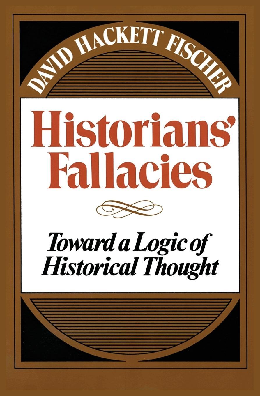 Cover: 9780061315459 | Historians' Fallacie | Toward a Logic of Historical Thought | Fischer