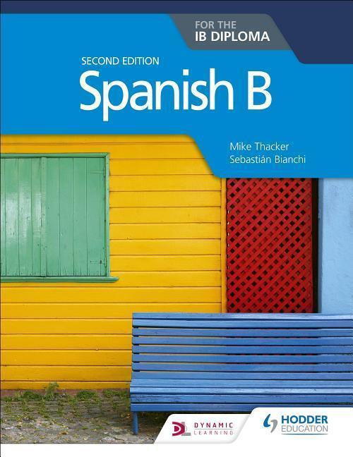 Cover: 9781510446557 | SPANISH B FOR THE IB DIPLOMA 2 | Mike Thacker (u. a.) | Englisch