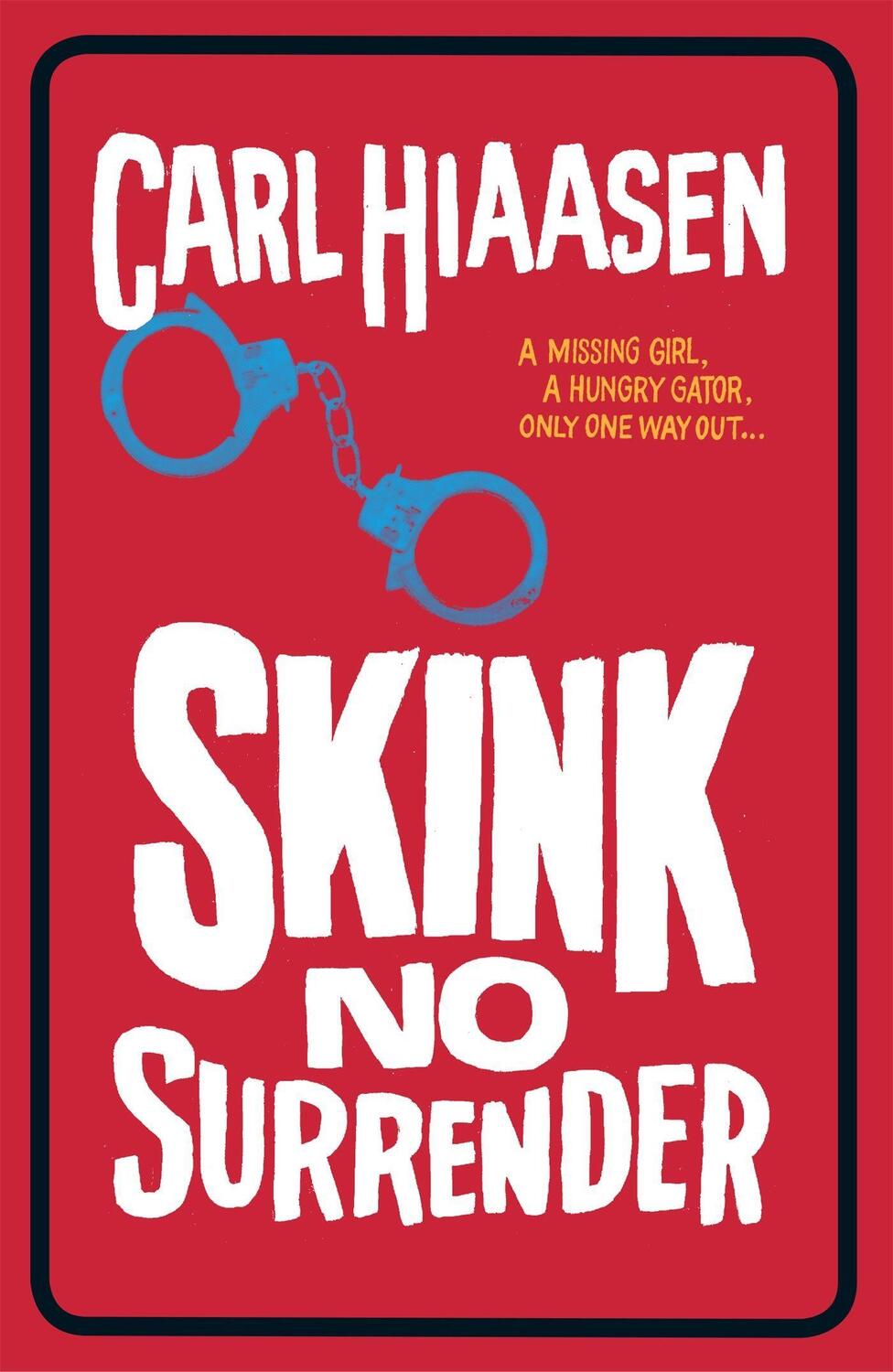 Cover: 9781780622194 | Skink No Surrender | Carl Hiaasen | Taschenbuch | Englisch | 2015