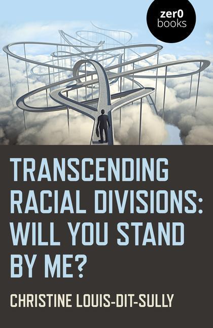 Cover: 9781789041316 | Transcending Racial Divisions | Will you stand by me? | Taschenbuch