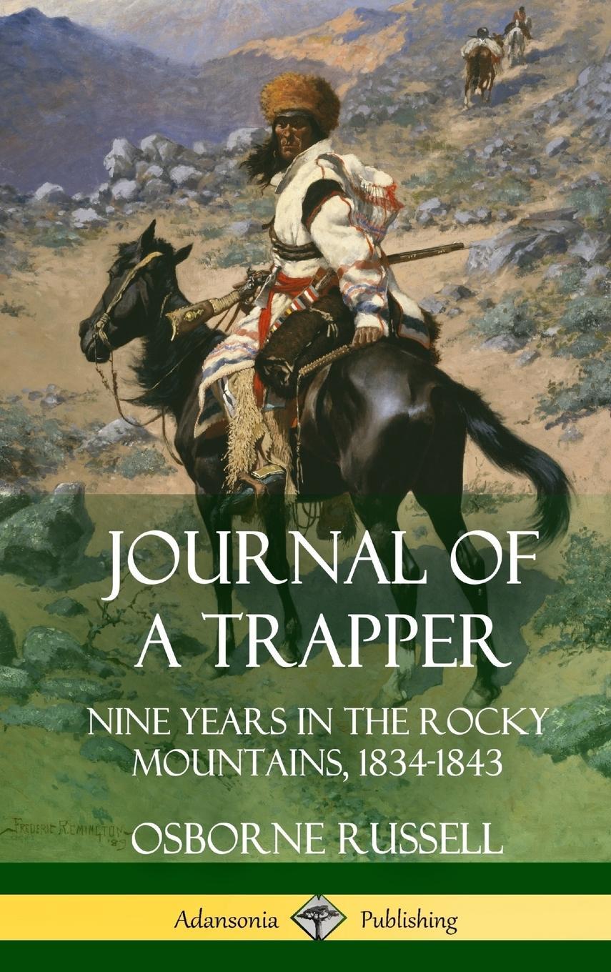 Cover: 9781387974603 | Journal of a Trapper | Osborne Russell | Buch | Englisch | 2018