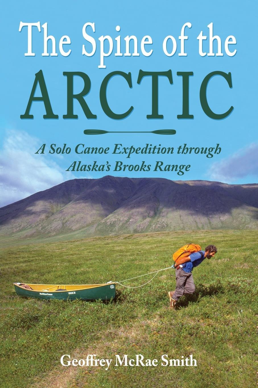 Cover: 9781662940170 | The Spine of the Arctic | Geoffrey McRae Smith | Taschenbuch | 2023