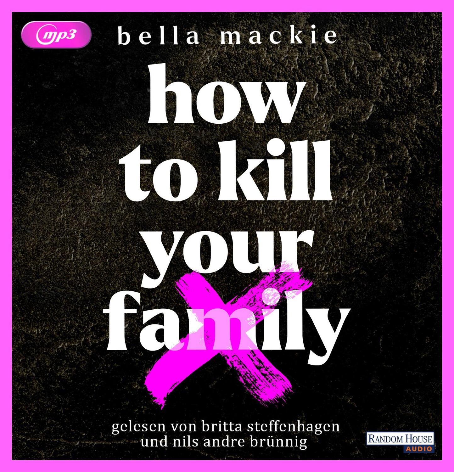 Cover: 9783837159134 | How to kill your family | Bella Mackie | MP3 | 2 Audio-CDs | Deutsch